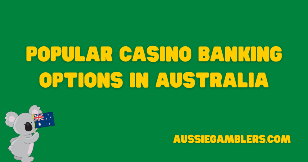 Popular Casino Banking Options in Australia