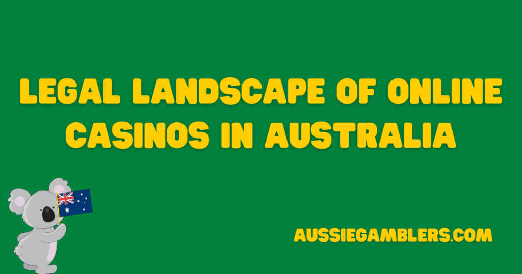 Legal Landscape of Online Casinos in Australia